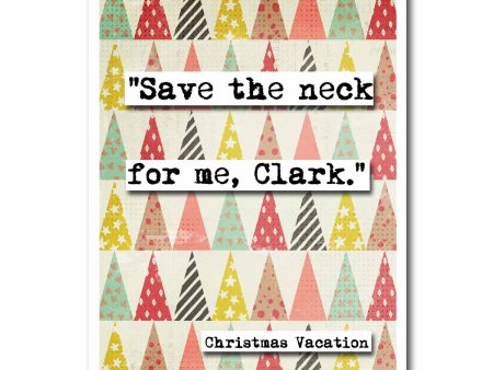 Christmas Vacation Save the Neck Quote Blank Christmas Greeting Card (39c) Online now