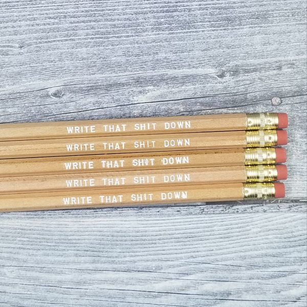 Write That Shit Down Pencils NSFW Online now