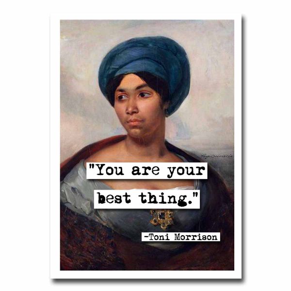 Toni Morrison Best Thing Quote Blank Greeting Card Fashion