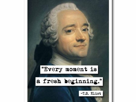 T.S. Eliot Every Moment Quote Blank Greeting Card Fashion