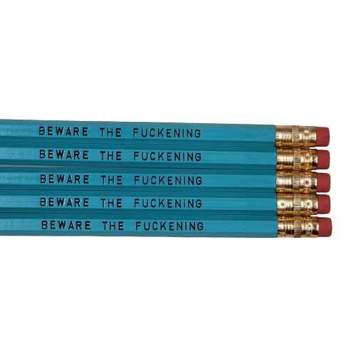 Beware the Fuckening Pencils NSFW Online now