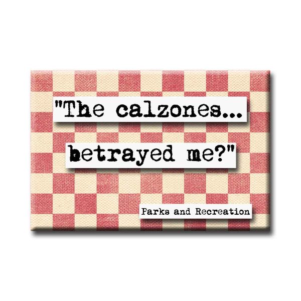 Parks and Recreation the Calzones Refrigerator Magnet Cheap