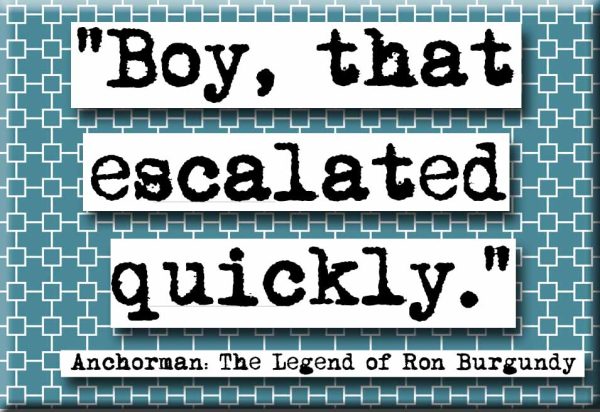 Boy That Escalated Quickly Ron Burgundy Anchorman Movie Quote Refrigerator Magnet (no.498) Online Hot Sale