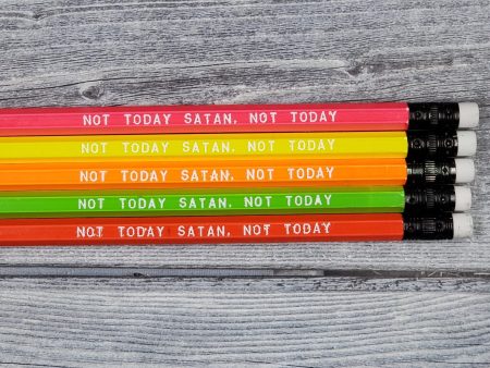 Neon Edition Not Today Satan  Pencils - CLEARANCE Supply